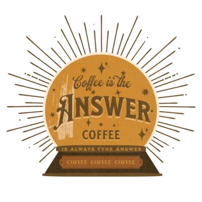 Coffee Is The Answer, Coffee Is Always The Answer Thumbnail
