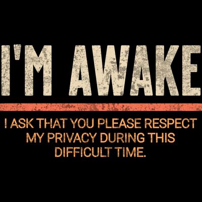 I'm awake. I ask that you please respect my privacy at this difficult time. Thumbnail