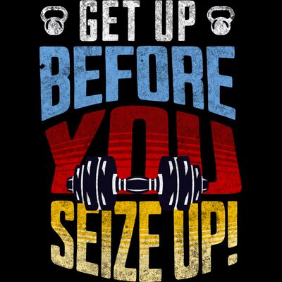 Get Up Before You Seize Up Thumbnail