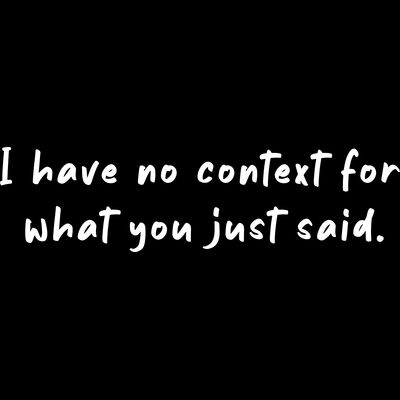 I have no context for what you just said.  Thumbnail