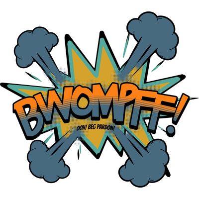 BWOMPFF! Ooh! Beg Pardon! Thumbnail